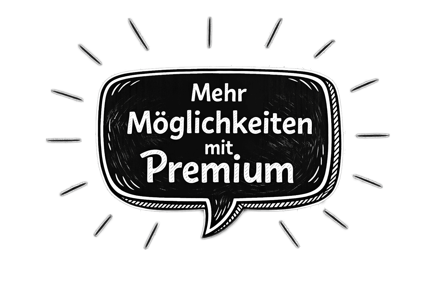 Mehr Möglichkeiten mit Premium